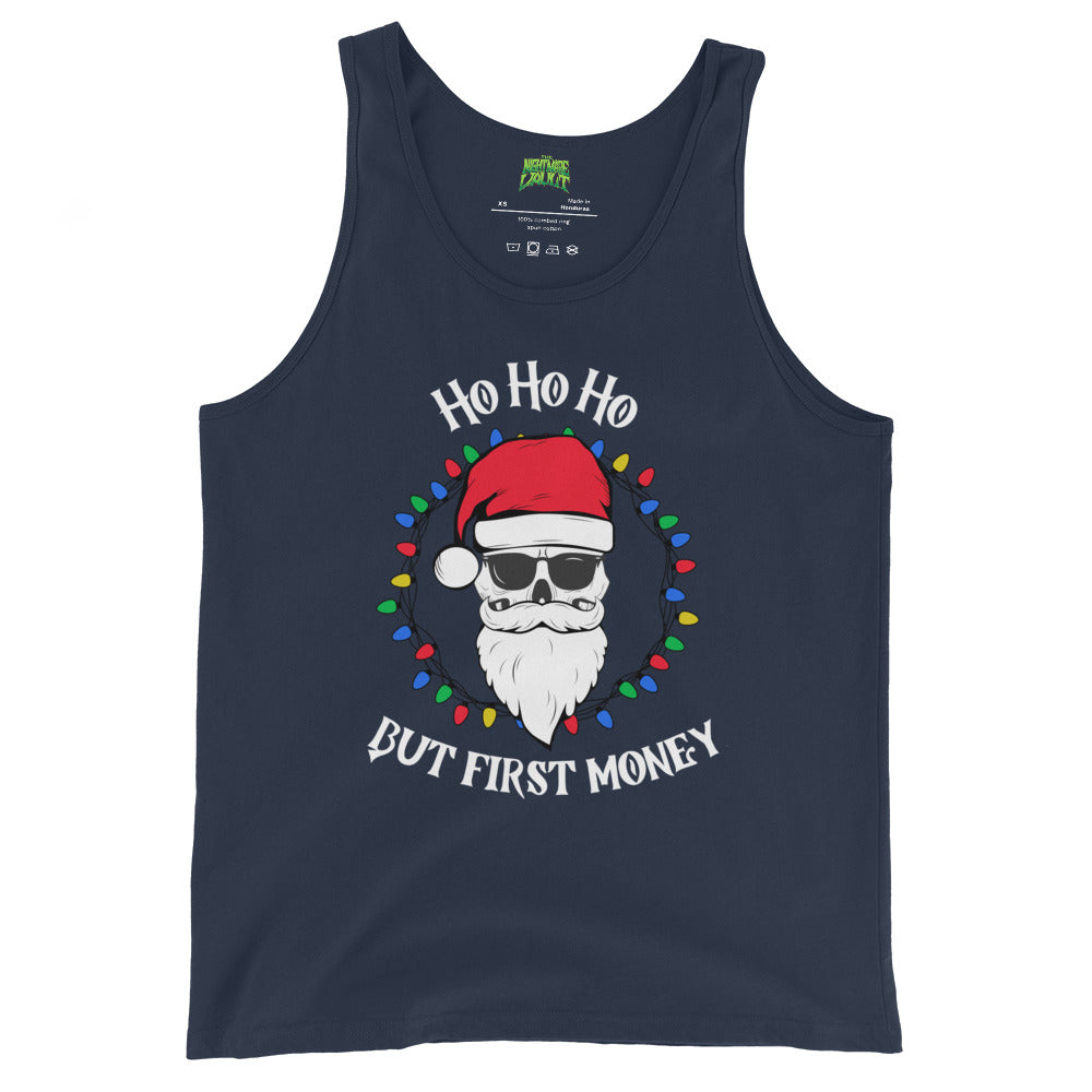 Ho Ho Ho, But First Money tank