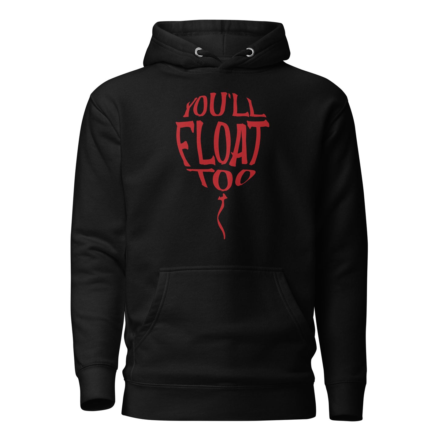 You'll Float Too Hoodie