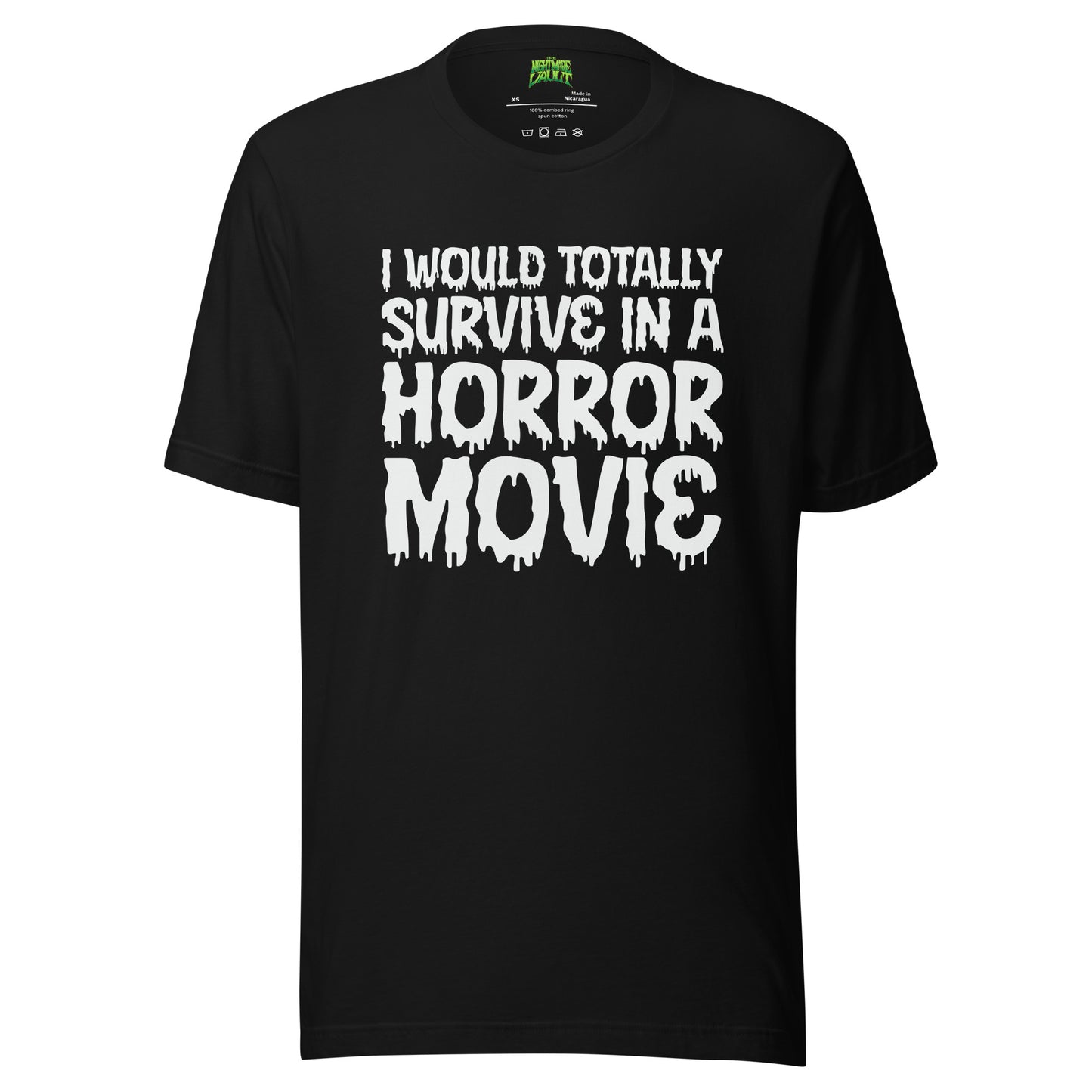 I Would Totally Survive in a Horror Movie tee