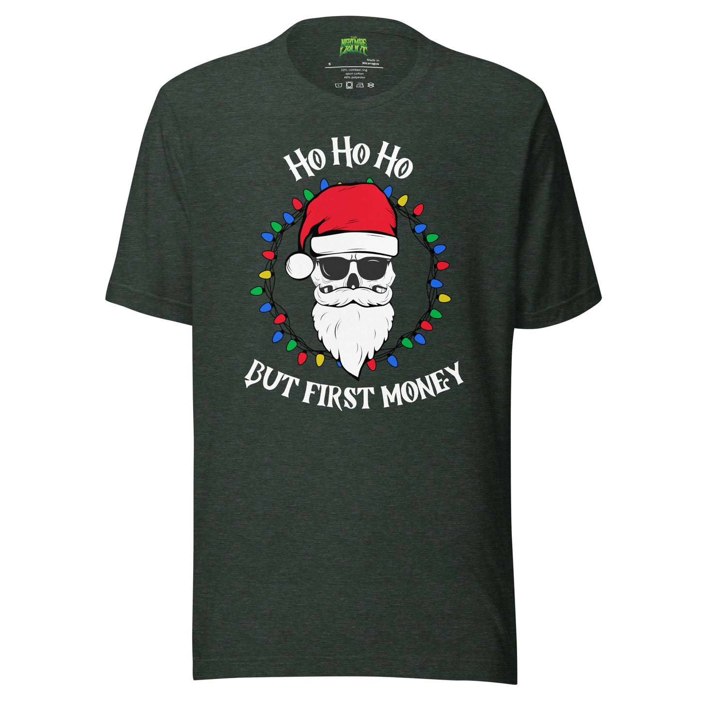 Ho Ho Ho, But First Money tee