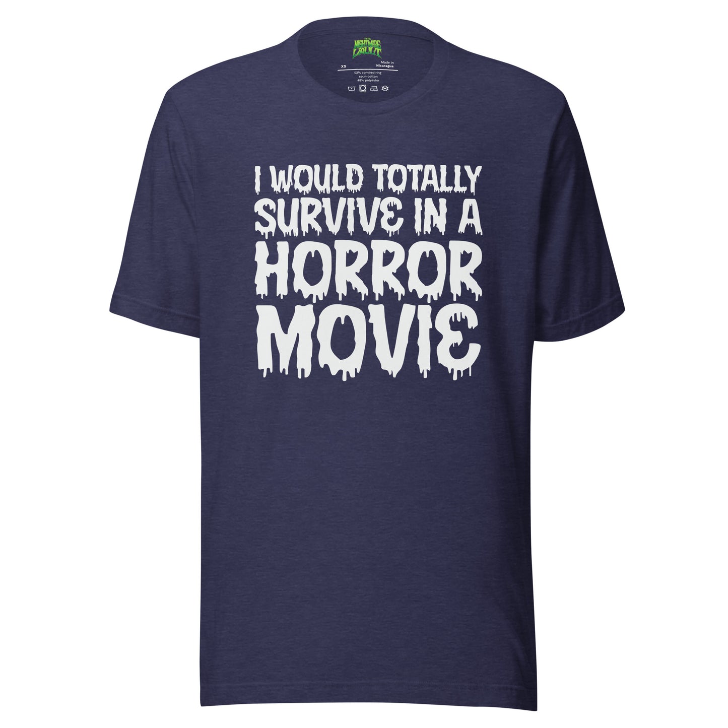 I Would Totally Survive in a Horror Movie tee