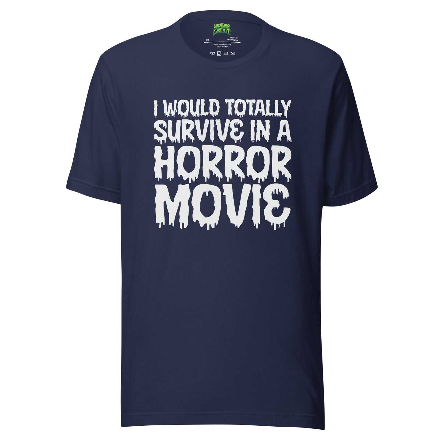 I Would Totally Survive in a Horror Movie tee