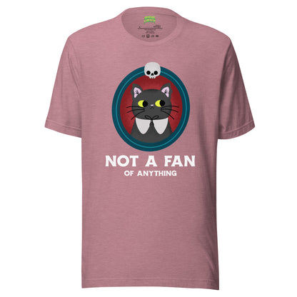 Not a Fan of Anything tee